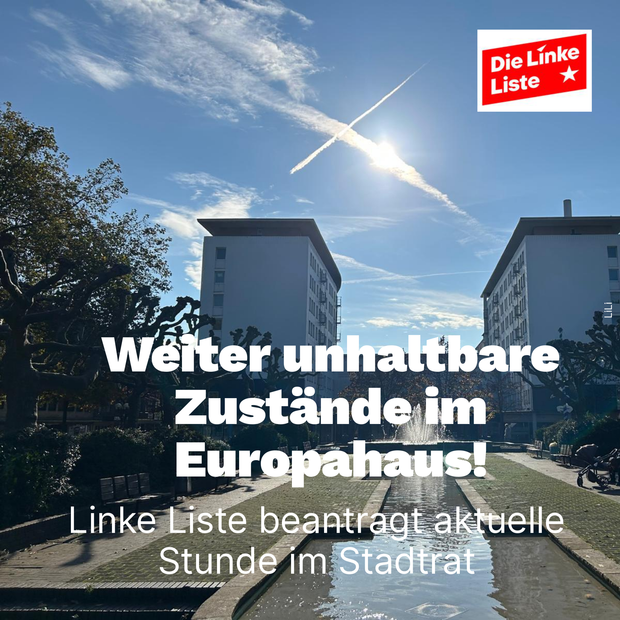 Unhaltbare Zustände im Europahaus: Linke Liste beantragt Aktuelle Stunde im Stadtrat